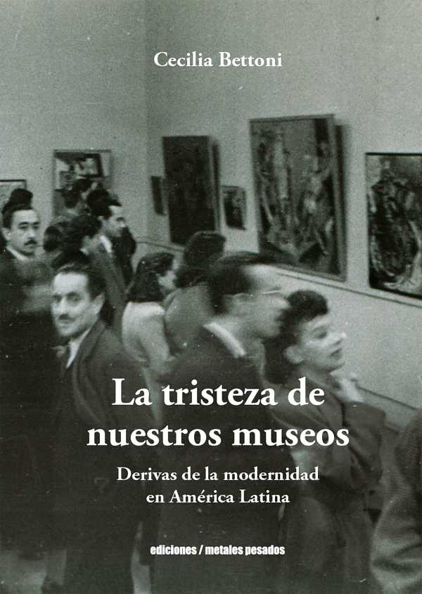 bw-la-tristeza-de-nuestros-museos-ediciones-metales-pesados-9789566203667