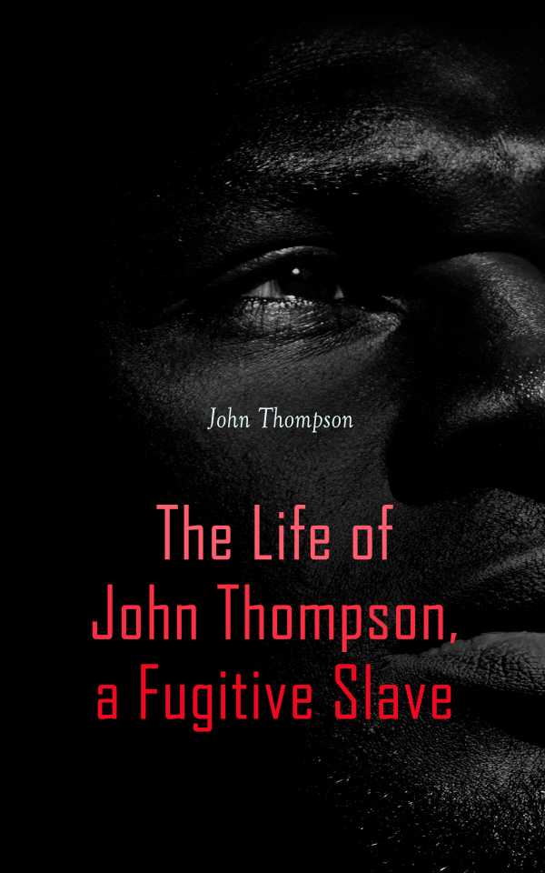 bw-the-life-of-john-thompson-a-fugitive-slave-eartnow-4066339589094