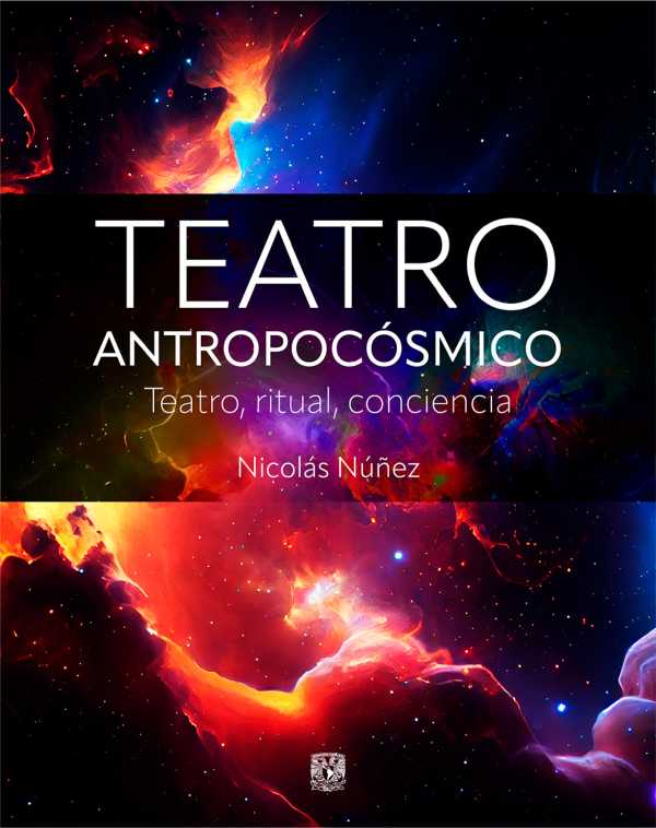 bw-teatro-antropocoacutesmico-teatro-ritual-conciencia-unam-direccin-general-de-publicaciones-y-fomento-editorial-9786073085342