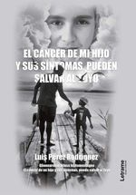 bw-el-caacutencer-de-mi-hijo-y-sus-siacutentomas-pueden-salvar-al-tuyo-letrame-grupo-editorial-9788410686649