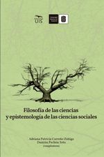 bw-filosofiacutea-de-las-ciencias-y-epistemologiacutea-de-las-ciencias-sociales-ediciones-uis-9789585188853