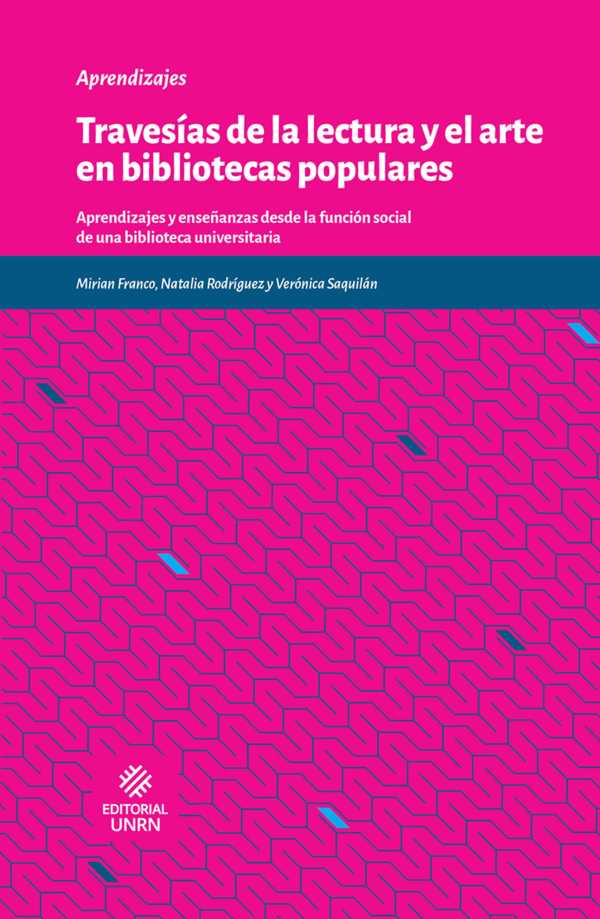 bw-travesiacuteas-de-la-lectura-y-el-arte-en-bibliotecas-populares-unrn-9789873667558