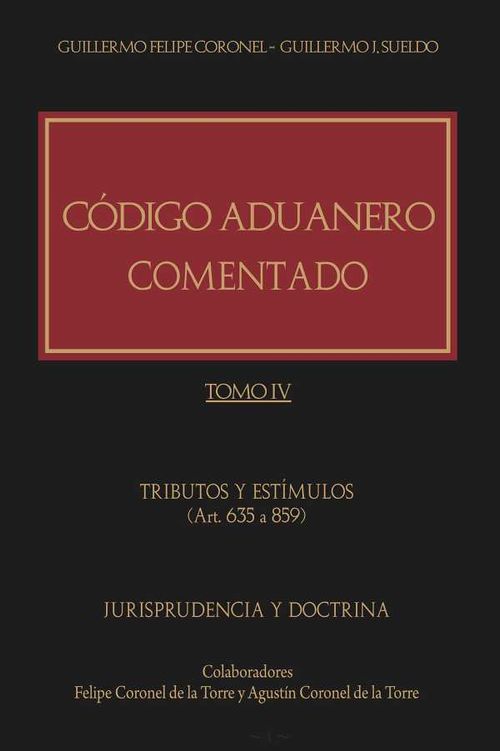 Código Aduanero comentado Tomo IV