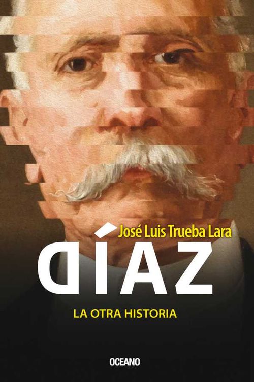 Díaz La otra historia