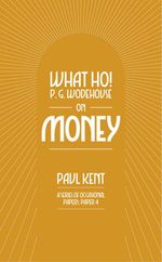 bw-what-ho-p-g-wodehouse-on-money-tsb-9781911673507