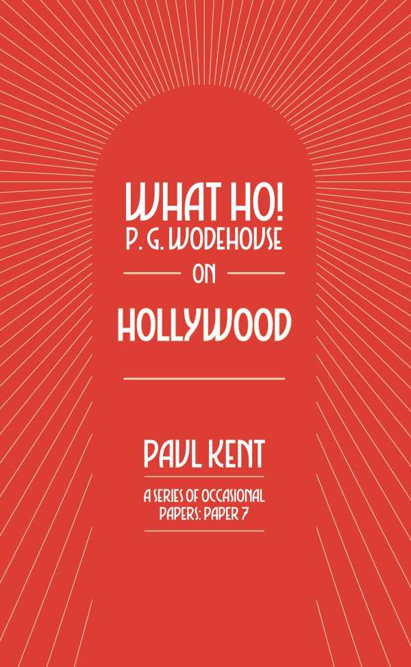 bw-what-ho-p-g-wodehouse-on-hollywood-tsb-9781911673538