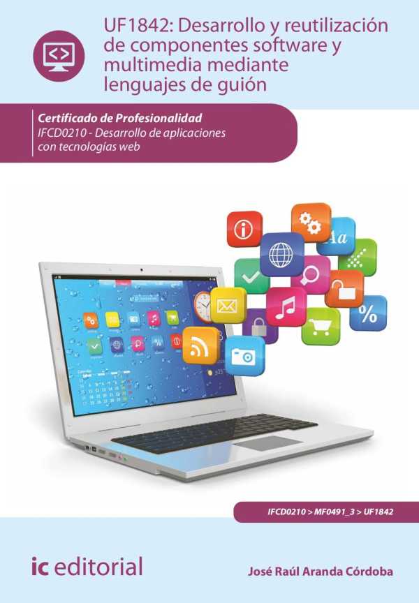 bw-desarrollo-y-reutilizacioacuten-de-componentes-software-y-multimedia-mediante-lenguajes-de-guioacuten-ifcd0210-ic-editorial-9788411843218