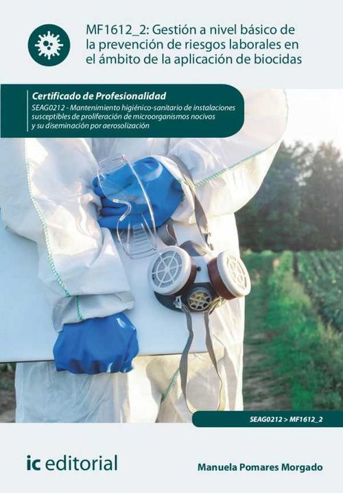 Gestión a nivel básico de la prevención de riesgos laborales en el ámbito de la aplicación de biocidas SEAG0212