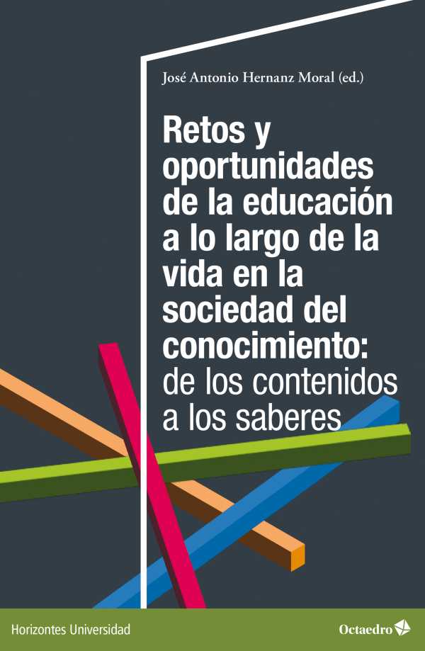 bw-retos-y-oportunidades-de-la-educacioacuten-a-lo-largo-de-la-vida-en-la-sociedad-del-conocimiento-de-los-contenidos-a-los-saberes-ediciones-octaedro-9788419900760