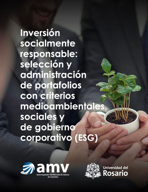 Inversión socialmente responsable selección y administración de portafolios con criterios medioambientales sociales y de gobierno corporativo