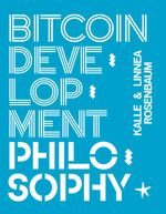 bw-bitcoin-development-philosophy-konsensus-network-9789916723609