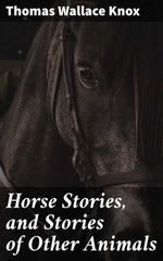 bw-horse-stories-and-stories-of-other-animals-good-press-4057664574343