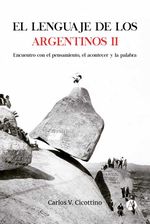 bw-el-lenguaje-de-los-argentinos-ii-editorial-autores-de-argentina-9789878748887