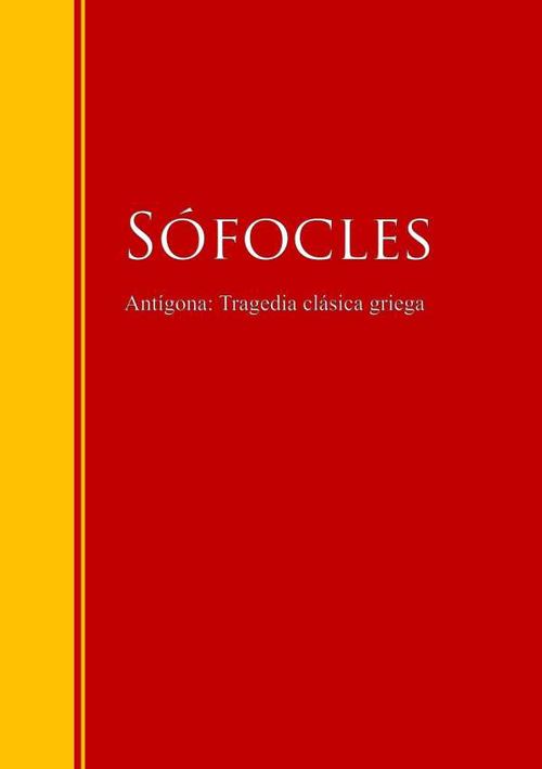 Antígona Tragedia clásica griega