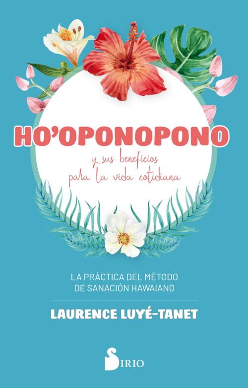 Hooponopono y sus benefecios para la vida cotidiana