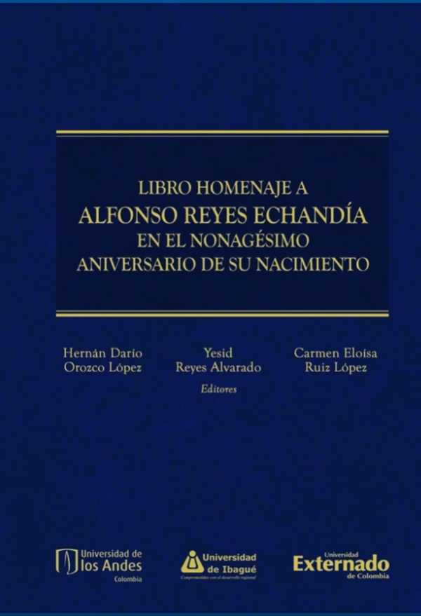 bw-libro-homenaje-a-alfonso-reyes-echandiacutea-en-el-nonageacutesimo-aniversario-de-su-nacimiento-u-externado-de-colombia-9789587909142