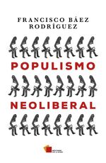 bw-populismo-neoliberal-cal-y-arena-9786075997872
