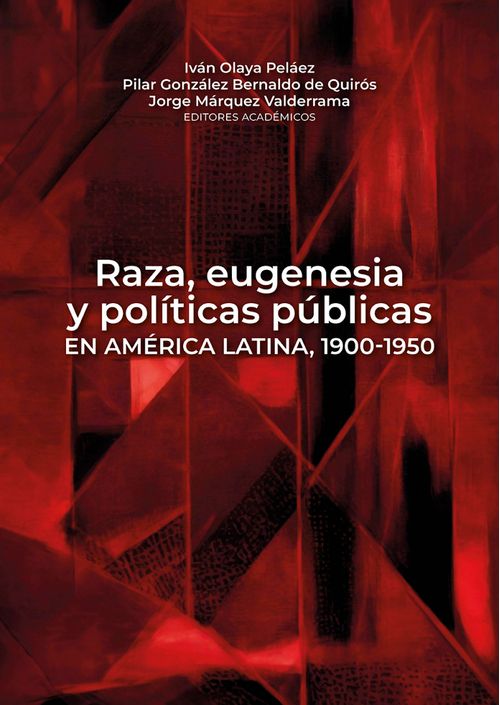 Raza eugenesia y políticas públicas en América Latina 19001950