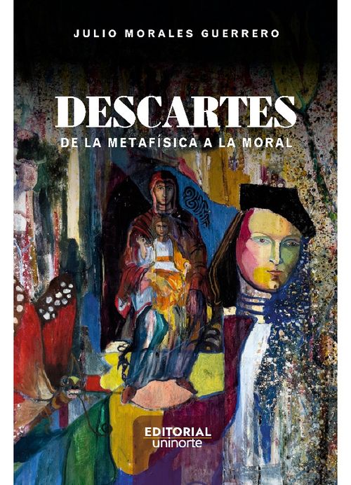 Descartes de la metafísica a la moral