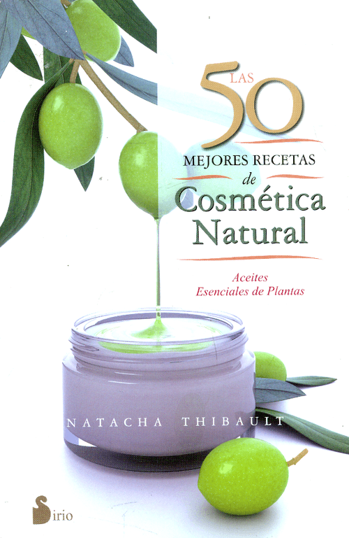 Las 50 mejores recetas de cosmética natural