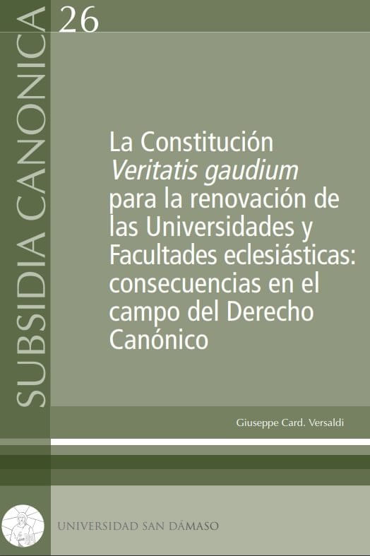 La Constitución Veritatis gaudium para la renovación de las Universidades y Facultades eclesiásti...