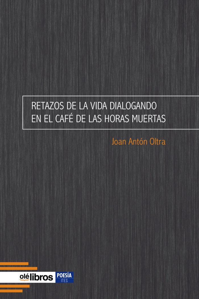 Retazos de la vida dialogando en el Café de Las Horas Muerta