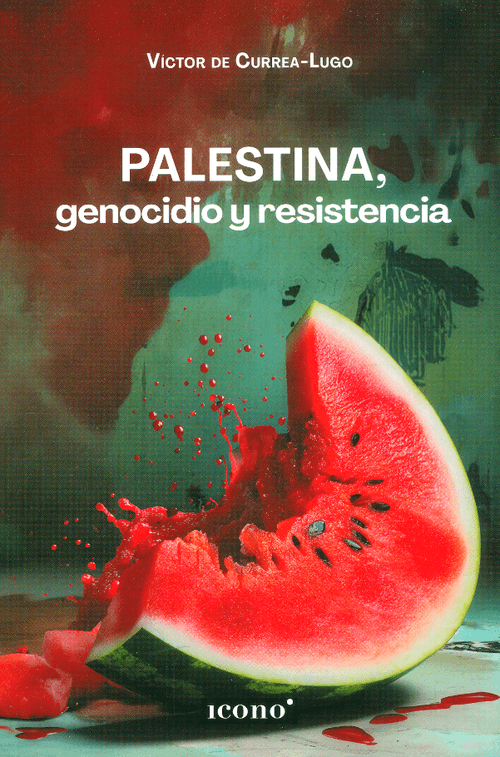 Palestina genocidio y resistencia