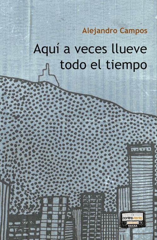 Aquí a veces llueve todo el tiempo