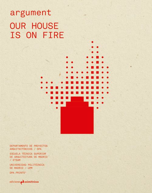 ARGUMENT #4: OUR HOUSE IS ON FIRE