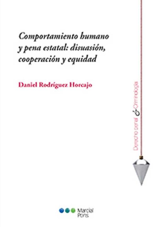 Comportamiento humano y pena estatal disuasión cooperación y equidad