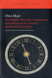 Autoridad libertad y maquinaria automatica en la primera modernidad