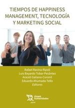 TIEMPOS DE HAPPINESS MANAGEMENT TECNOLOGIA Y MARKETING SOCIAL