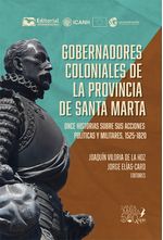 gobernadores-coloniales-de-la-provincia-de-santa-marta-9789587466157-umag