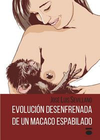 Evolucion desenfrenada de un macaco espabilado
