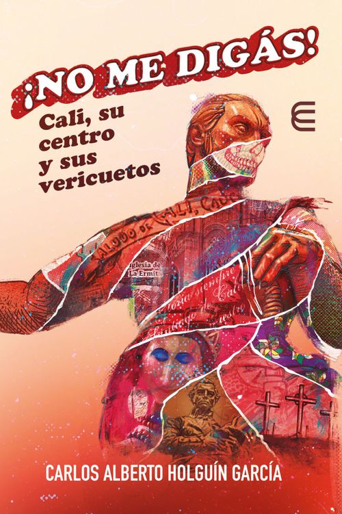 ¡No me digás! Cali su centro y sus vericuetos