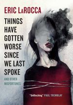 bw-things-have-gotten-worse-since-we-last-spoke-and-other-misfortunes-titan-books-9781803361505