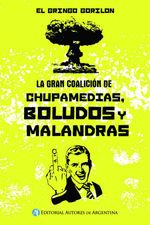 bw-la-gran-coalicioacuten-de-chupamedias-boludos-y-malandras-editorial-autores-de-argentina-9789877113549