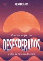 bw-veintitantos-poemas-desesperados-y-alguna-cancioacuten-de-amor-tinta-libre-ediciones-9786313060269