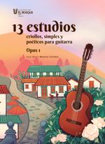 13-estudios-criollos-simples-y-poeticos-para-guitarra-9789587393354-ubos