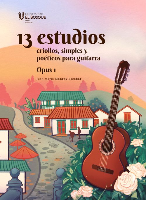 13 estudios criollos simples y poéticos para guitarra