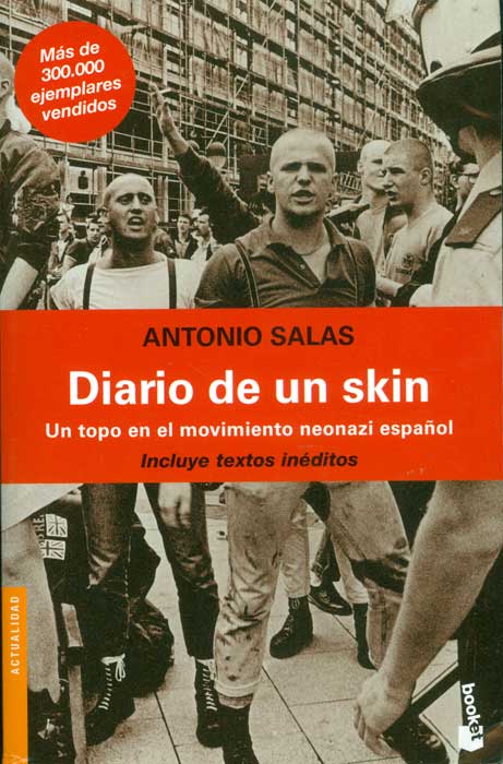 Diario de un skin Un topo en el movimiento neonazi español