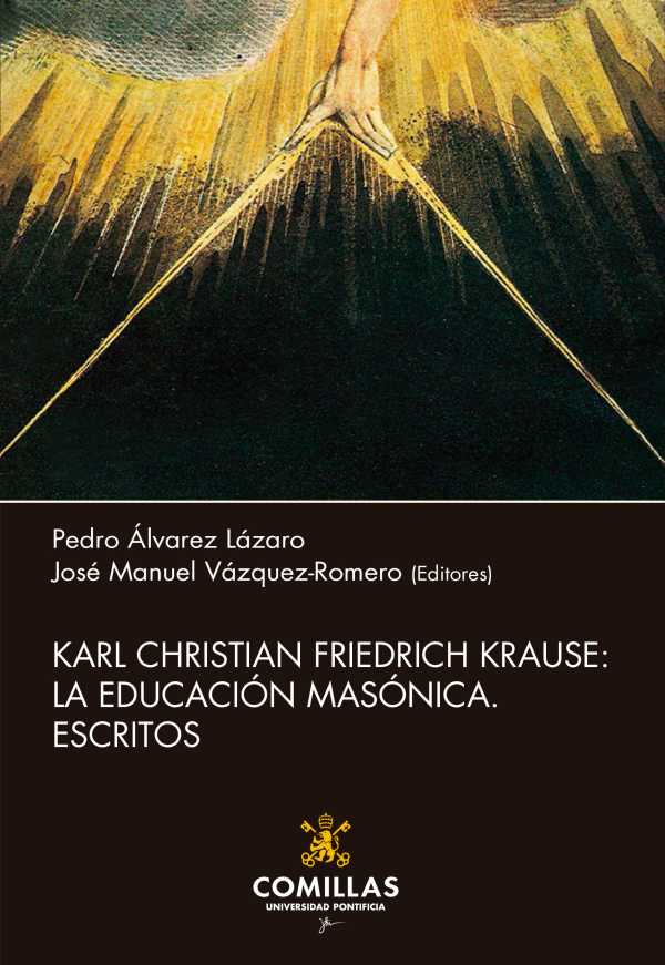 bw-karl-christian-friedrich-krause-la-educacioacuten-masoacutenica-universidad-pontificia-comillas-9788484684589