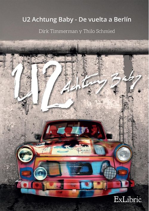 U2 Achtung Baby - De vuelta a Berlin