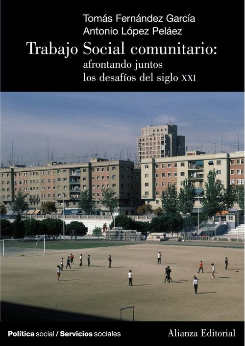 Trabajo Social Comunitario afrontando juntos los desafios del siglo XXI