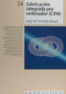 Fabricacion Integrada por Ordenador CIM