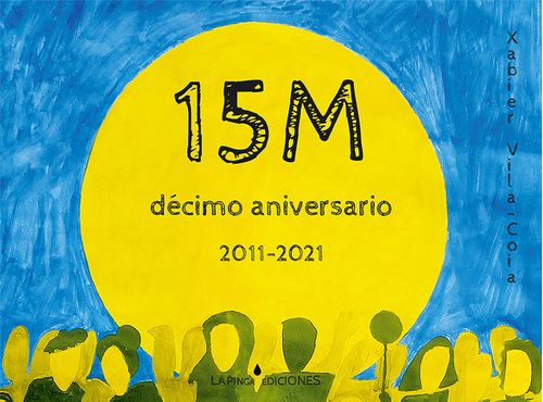 15M DECIMO ANIVERSARIO 2011-2021
