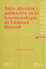 auto-afeccion-y-animacion-en-la-fenomenologia-de-edmund-husserl-9789585055803-unal