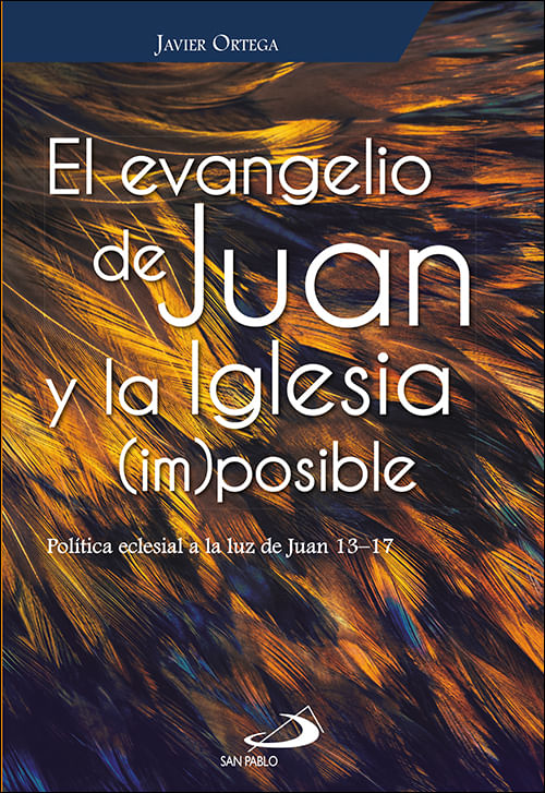 El evangelio de Juan y la Iglesia imposible