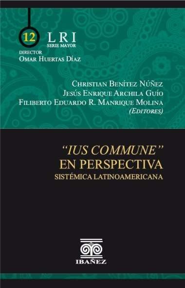 Ius commune en perspectiva sistémica latinoamericana