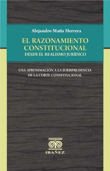 El razonamiento constitucional desde el realismo jurídico